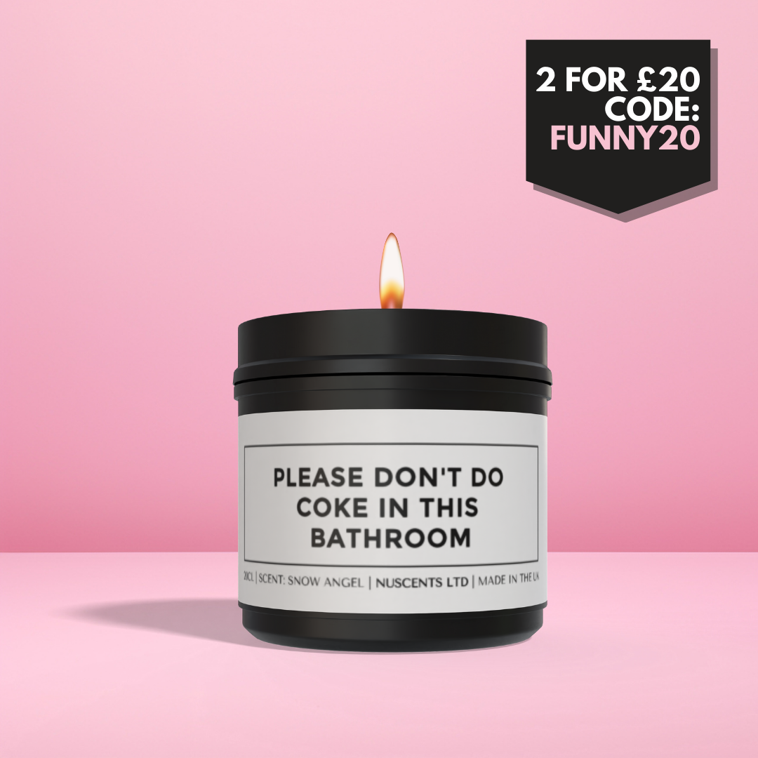Please Don't Do C*ke In This Bathroom Candle - Nuscents