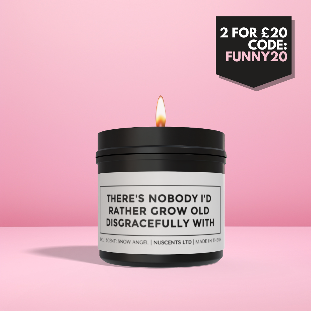 Nobody I'd Rather Grow Old Disgracefully With Candle - Nuscents