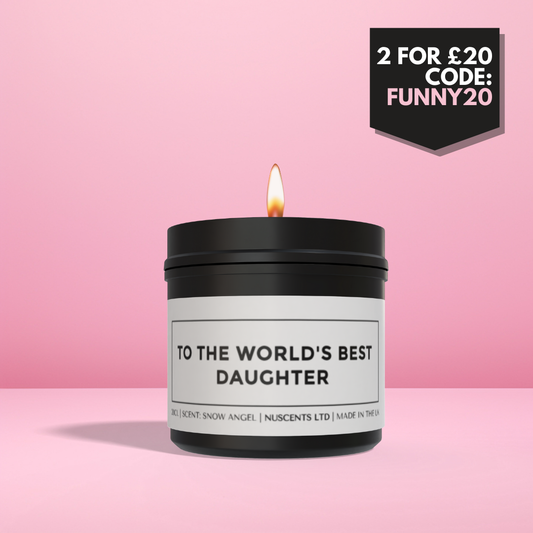 To The World's Best Daughter Candle - Nuscents